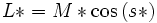 
L* = M* \cos\left(s*\right)
